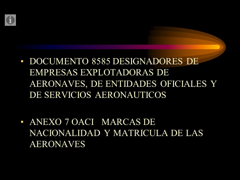 DOCUMENTO 8585 DESIGNADORES DE EMPRESAS EXPLOTADORAS DE AERONAVES, DE ENTIDADES OFICIALES Y DE SERVICIOS